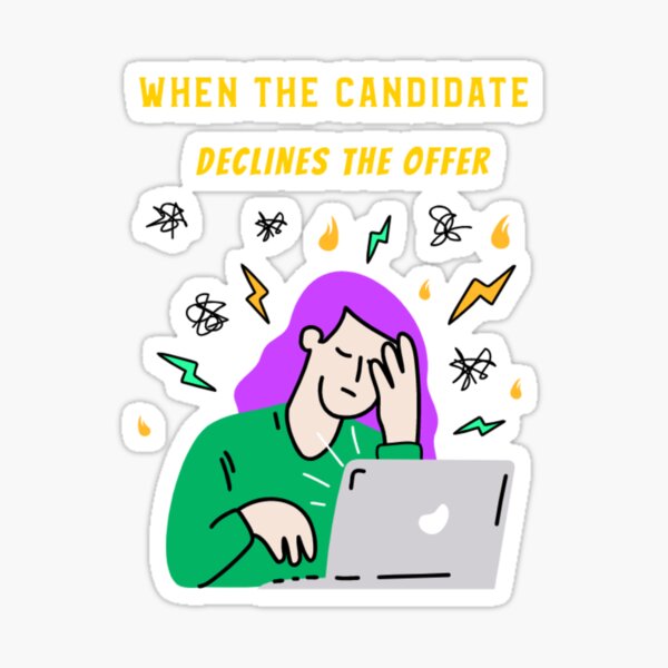 Item preview, Recruiter When The Candidate Declines The Offer designed and sold by joabaj.