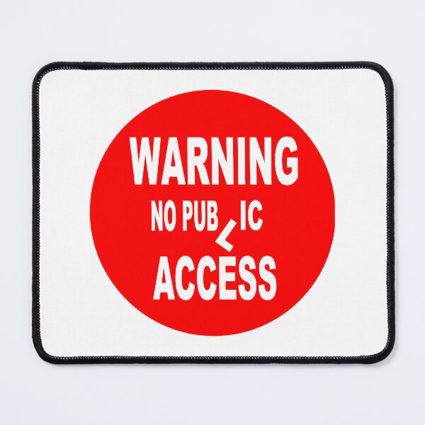 Item preview, Fun Fantasy Warning No Public Access designed and sold by NovawayDirect.