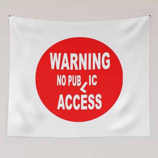 Item preview, Fun Fantasy Warning No Public Access designed and sold by NovawayDirect.
