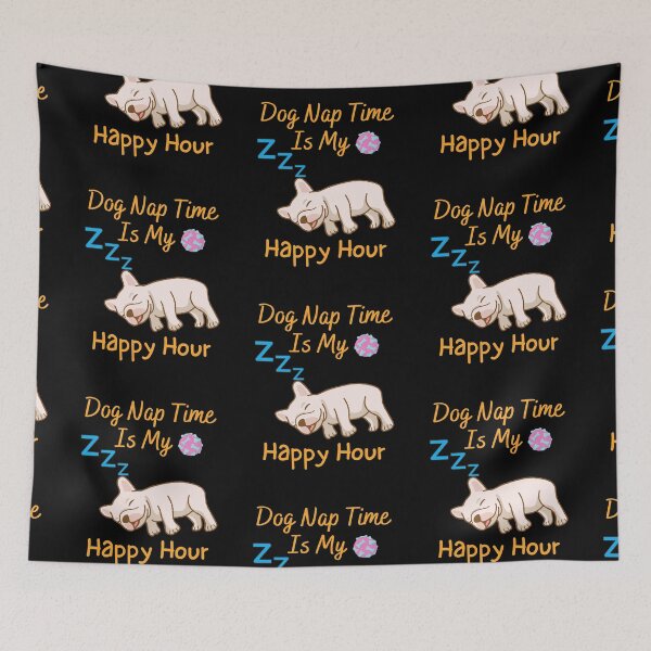 Item preview, Dog nap time is my happy hour 4 designed and sold by Dailyanimal.