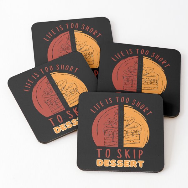 Item preview, Life Is Too Short To Skip Dessert - Dessert And cake lover designed and sold by PrintaMaria.