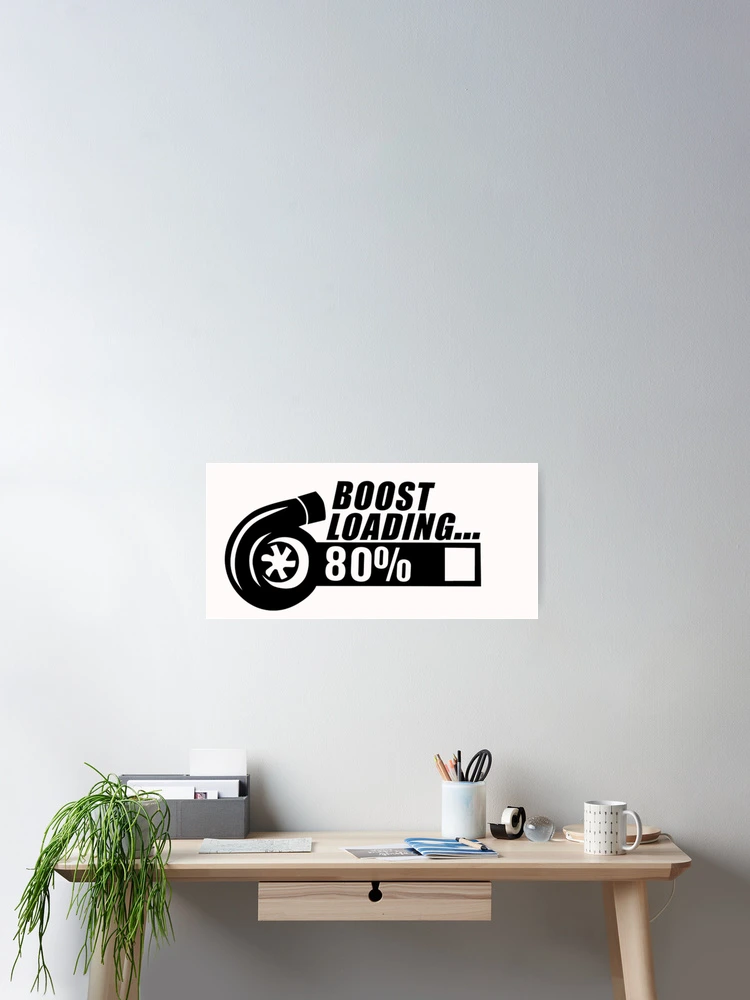 Thumbnail 2 of 3, Poster, Boost Loading designed and sold by Racingdecals.