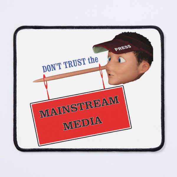 Item preview, Don't Trust the Mainstream Media designed and sold by captainpeter.