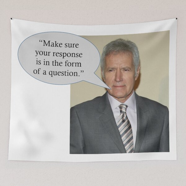 Item preview, Alex Trebek "Make sure your response is in the form of a question" designed and sold by gameshowfan2001.