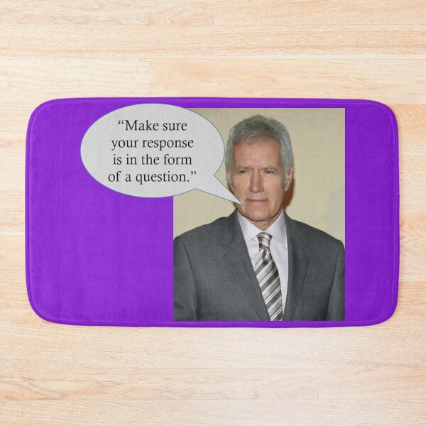 Item preview, Alex Trebek "Make sure your response is in the form of a question" designed and sold by gameshowfan2001.