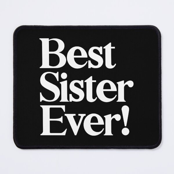 Item preview, Best Sister Ever - Best Gift for Sisters designed and sold by heyluckyseven.