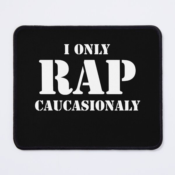 Item preview, I only rap caucasionally designed and sold by MachioCooran.