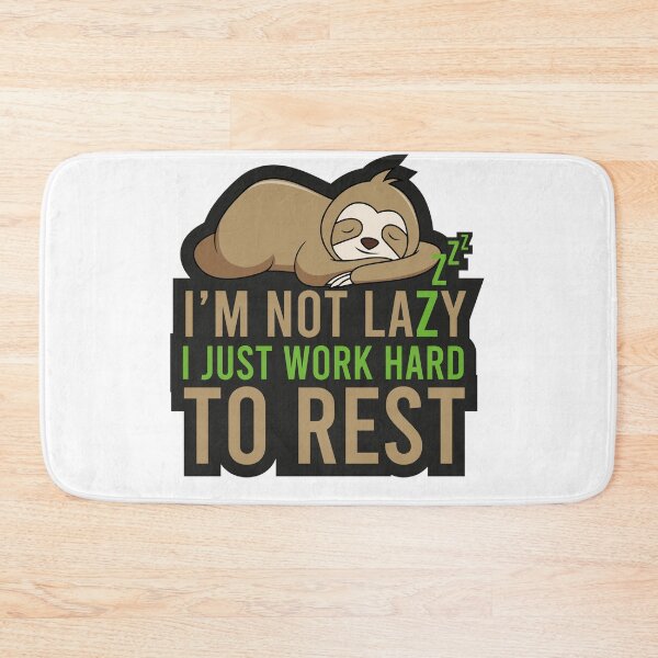 Item preview, Funny Sloth Slogan I am Not Lazy i just work hard to rest Sarcastic Lazy Funny Sloth Lazy Days Animal Lover Cute Graphic  designed and sold by BestDesign87.