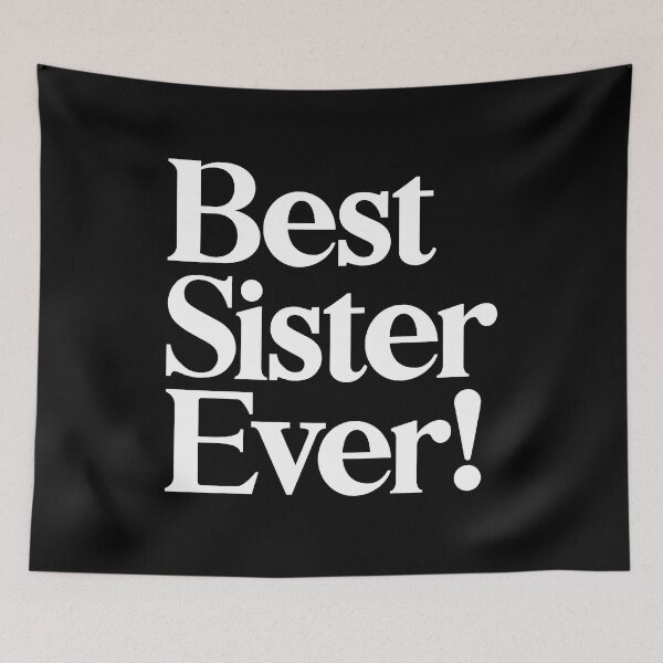 Item preview, Best Sister Ever - Best Gift for Sisters designed and sold by heyluckyseven.