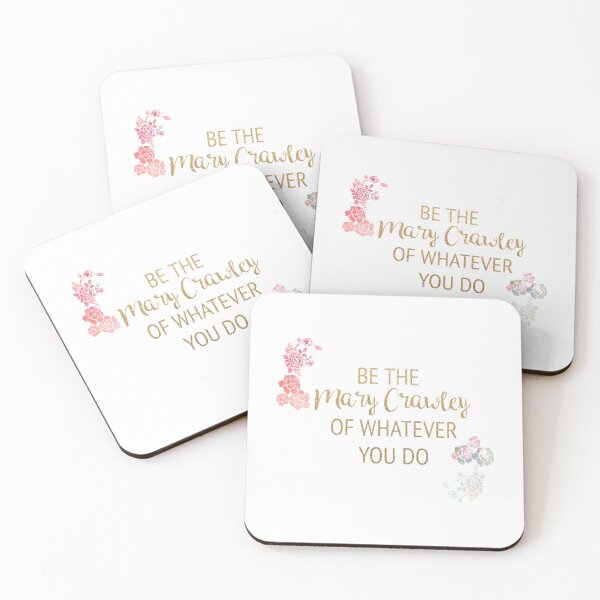Item preview, Be the Mary Crawley of Whatever You Do   designed and sold by RiotSqrlPress.