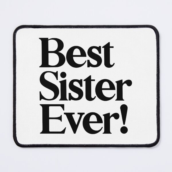 Item preview, Best Sister Ever - Best Gift for Sisters designed and sold by heyluckyseven.