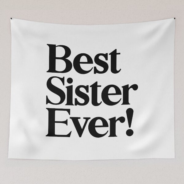Item preview, Best Sister Ever - Best Gift for Sisters designed and sold by heyluckyseven.