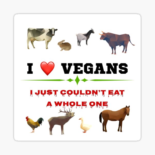 Artikel-Vorschau von Ich LIEBE VEGANS, nicht veganfreundlich und ich nehme an, nicht tierfreundlich., designt und verkauft von enigma3a.
