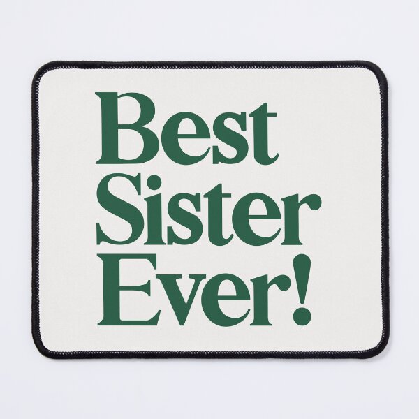 Item preview, Best Sister Ever - Best Gift for Sisters - Green designed and sold by heyluckyseven.