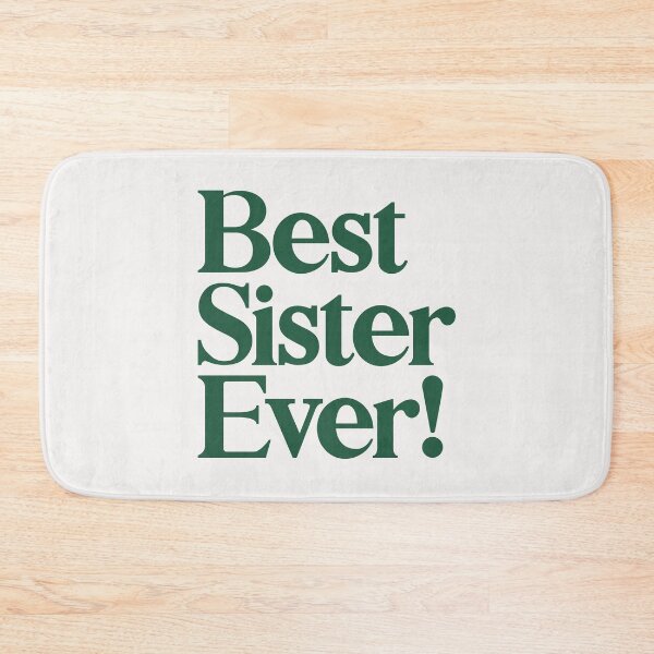 Item preview, Best Sister Ever - Best Gift for Sisters - Green designed and sold by heyluckyseven.
