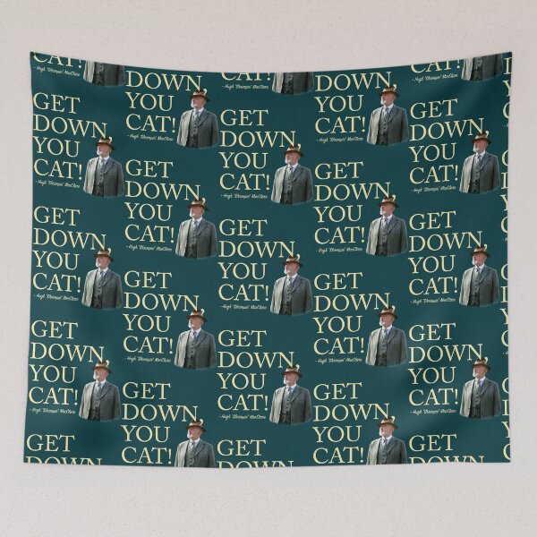 Item preview, Downton Abbey - Get Down, You Cat!   designed and sold by RiotSqrlPress.