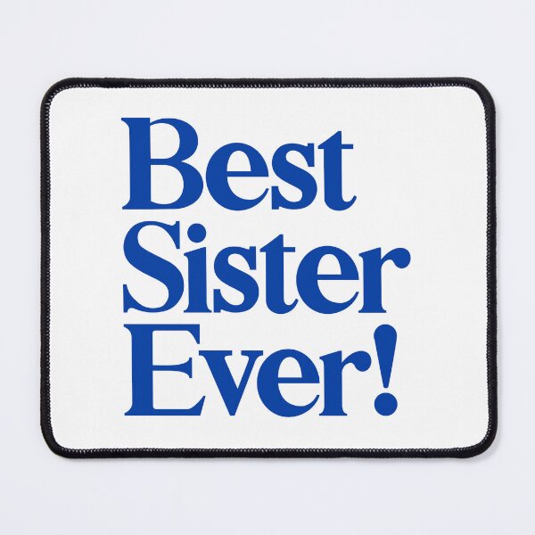 Item preview, Best Sister Ever - Best Gift for Sisters - Blue designed and sold by heyluckyseven.