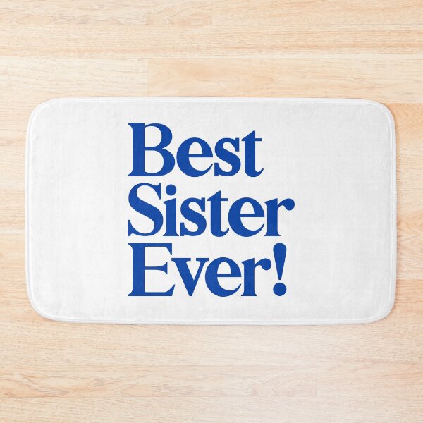 Item preview, Best Sister Ever - Best Gift for Sisters - Blue designed and sold by heyluckyseven.