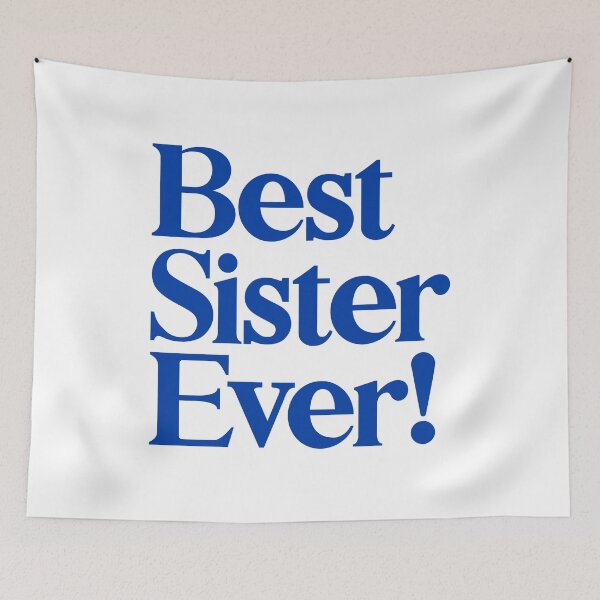Item preview, Best Sister Ever - Best Gift for Sisters - Blue designed and sold by heyluckyseven.