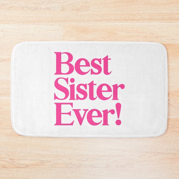 Item preview, Best Sister Ever - Best Gift for Sisters - Pink designed and sold by heyluckyseven.
