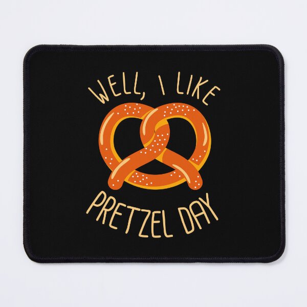 Item preview, Well, i like pretzel day designed and sold by StudioArteriana.