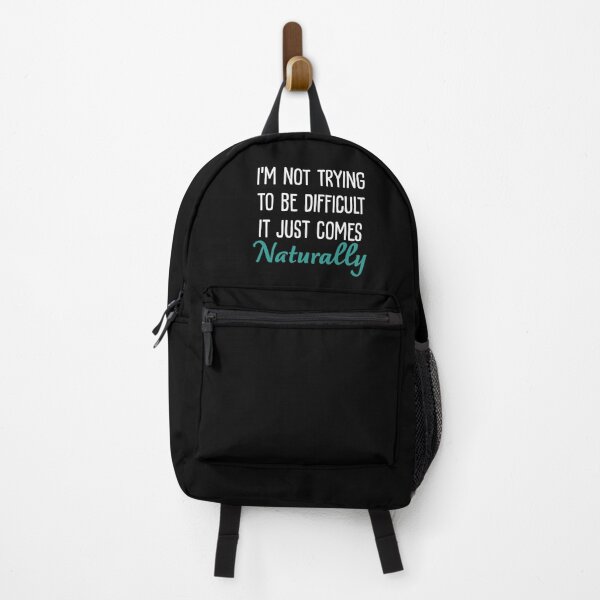 Item preview, I'm Not Trying to Be Difficult It Just Comes Naturally sarcastic saying designed and sold by Graceland Memphis.