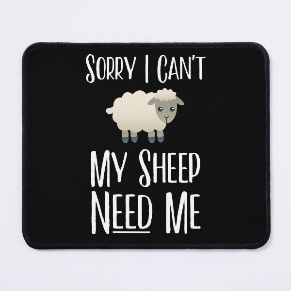 Item preview, Sorry I Cant My Sheep Need Me Sheep Whisperer Farmer designed and sold by JukeLox.
