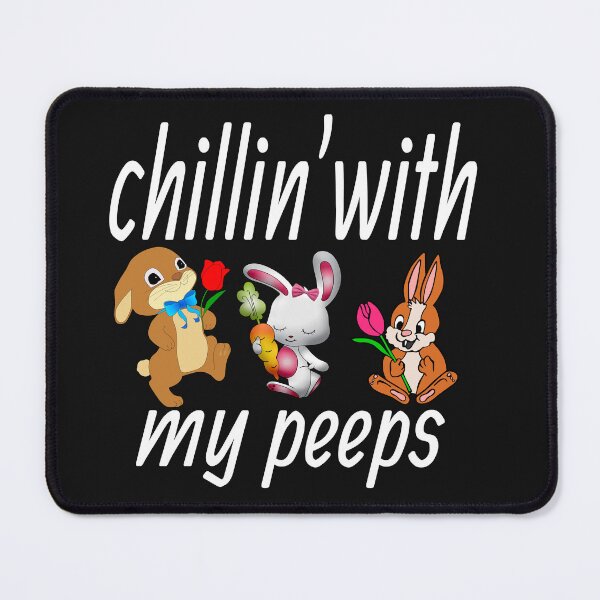 Item preview, CHILIN WITH MY PEEPS. designed and sold by leicha.