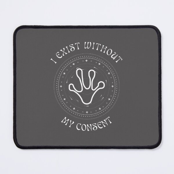 Item preview, i exist without my consent designed and sold by DoraHappy.
