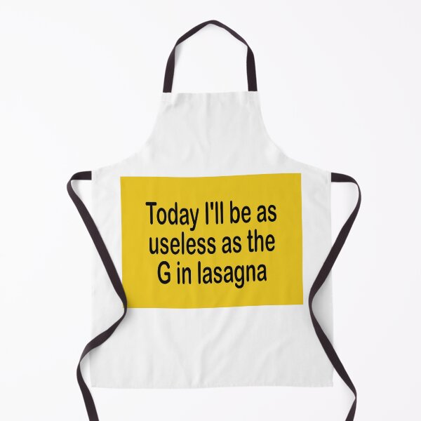 Item preview, Today I'll be as useless as the G in lasagna designed and sold by Becky Hunter.