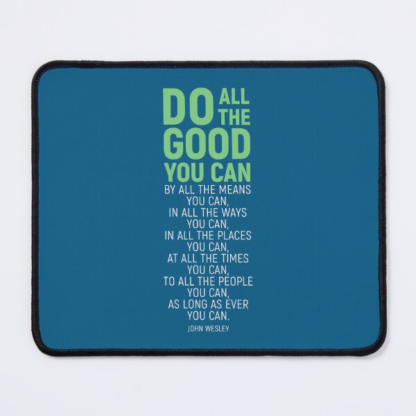 Item preview, Do All The Good You Can, By All The Means You Can, John Wesley Inspirational Quote designed and sold by aenaonartwork.