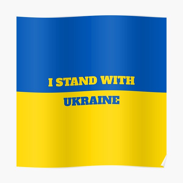 "Ukrainian Flag I stand with Ukraine" Poster for Sale by