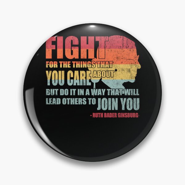 Item preview,  Ruth Bader Ginsburg Fight For The Things You Care About Notorious RBG Shirt RBG Quote Gifts designed and sold by Simeon	 Dorelus.