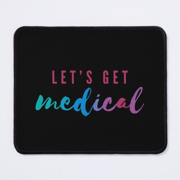 Item preview, Let's Get Medical | Funny Medicine Pun for Doctor or Nurse designed and sold by Cardinal Designs.