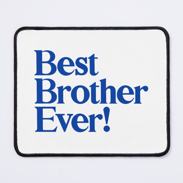 Item preview, Best Brother Ever - Best Gift for Brothers - Blue designed and sold by heyluckyseven.