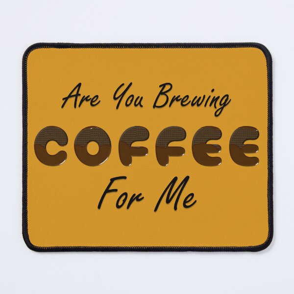 Item preview, Are You Brewing Coffee For Me Fanny coffee Quote , coffee Cool design designed and sold by NEBULAmonopro.