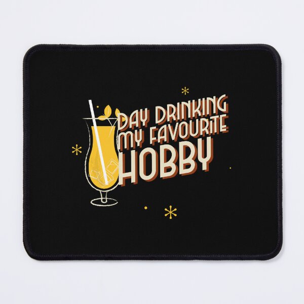 Item preview, Day drinking my favourite hobby designed and sold by PacePoint.