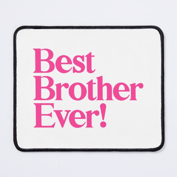 Item preview, Best Brother Ever - Best Gift for Brothers - Pink designed and sold by heyluckyseven.