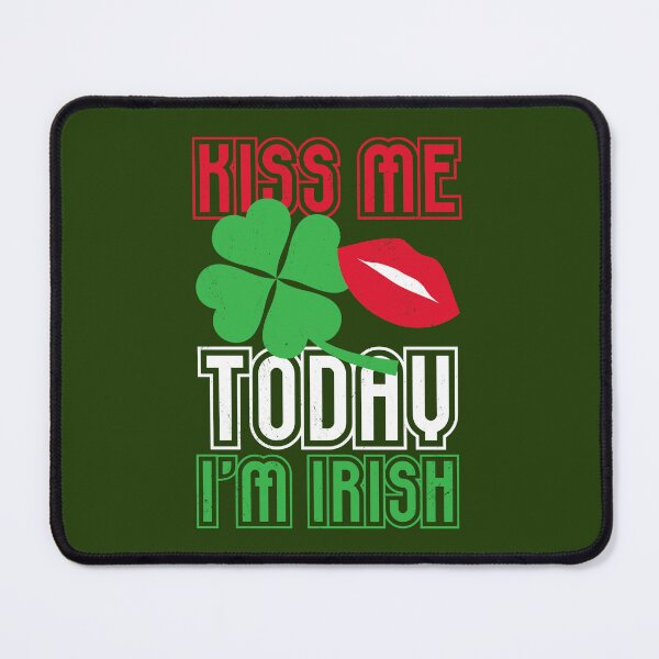 Item preview, Kiss Me Today I'm Irish designed and sold by CRHPOD20.