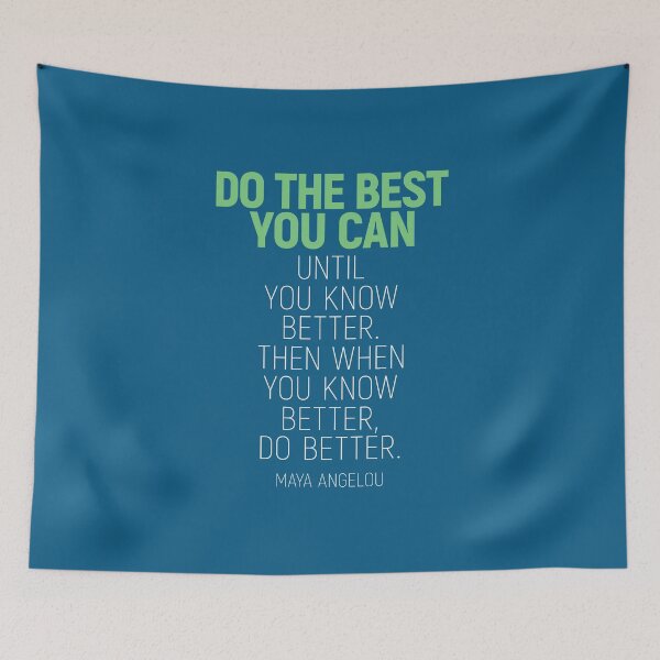 Item preview, Do The Best You Can Until You Know Better, Maya Angelou Quote, Classroom Decor, Inspirational Quote designed and sold by aenaonartwork.