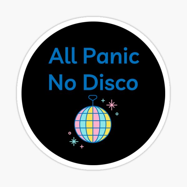 All Panic No Disco Sticker