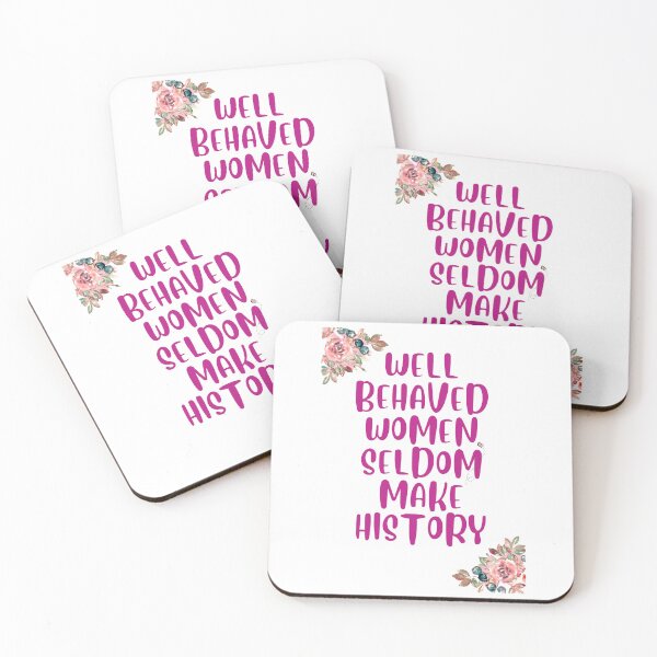 Item preview, Well Behaved Women Seldom Make History  designed and sold by Englishmistress.