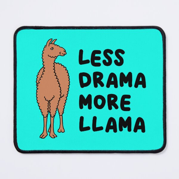 Item preview, Less Drama More Llama designed and sold by geekymindus.