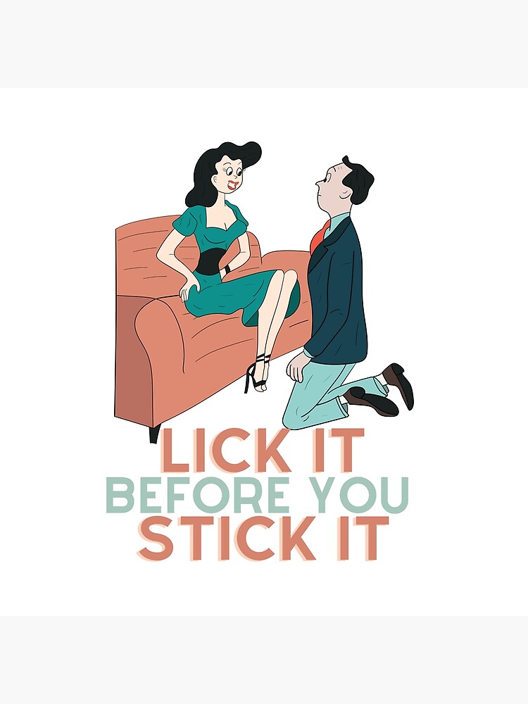 Lick It Before You Stick It Sexual Appreciation Poster By