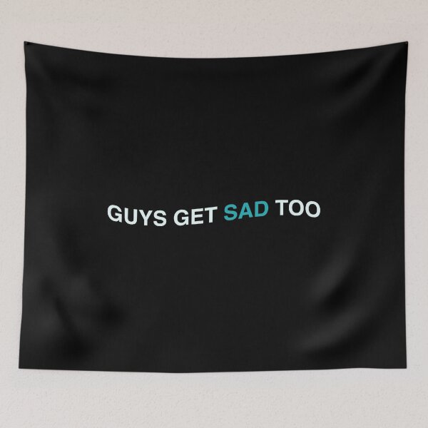 Item preview, Guys get sad too designed and sold by xermerch.