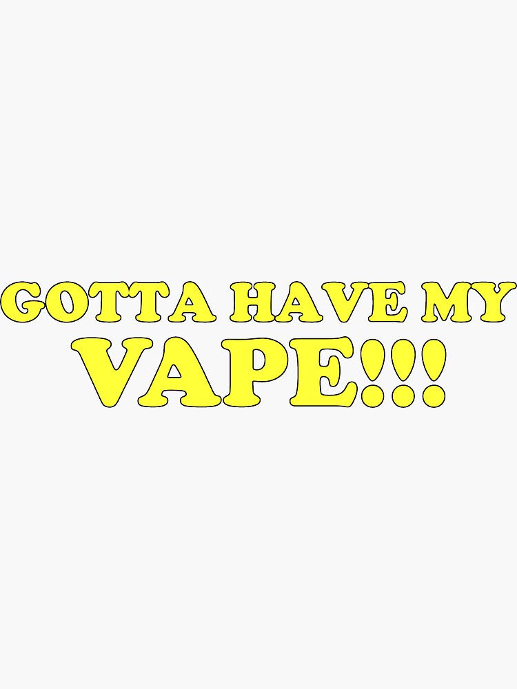 Sticker for Sale mit "Muss mein Vape haben !!!" von Jackapedia | Redbubble