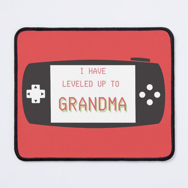 Item preview, I Have Leveled Up To Grandma designed and sold by BlakefourDesign.