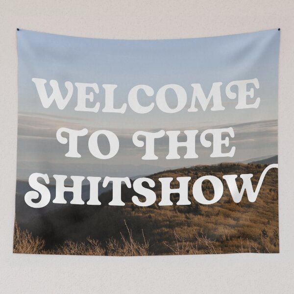 Item preview, Welcome to the shitshow designed and sold by Charislit.