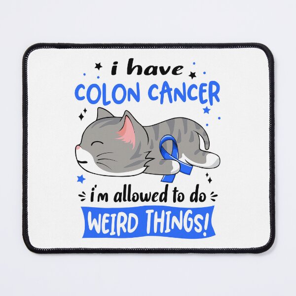 Item preview, Colon Cancer Awareness, I Have Colon Cancer i'm Allowed to do Weird Things! designed and sold by Tammyilaria.