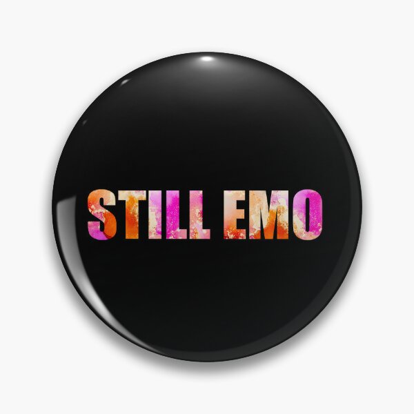 Still Emo Pins | LookHUMAN